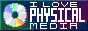 ilovephysicalmedia
